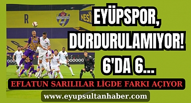 EYÜPSPOR ÜMRANİYESPOR RAHAT GEÇTİ, EFLATUN SARILILAR LİGDE FARKI AÇIYOR
