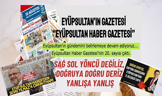Eyüpsultan Haber Gazetesinin 20. sayısı çıktı