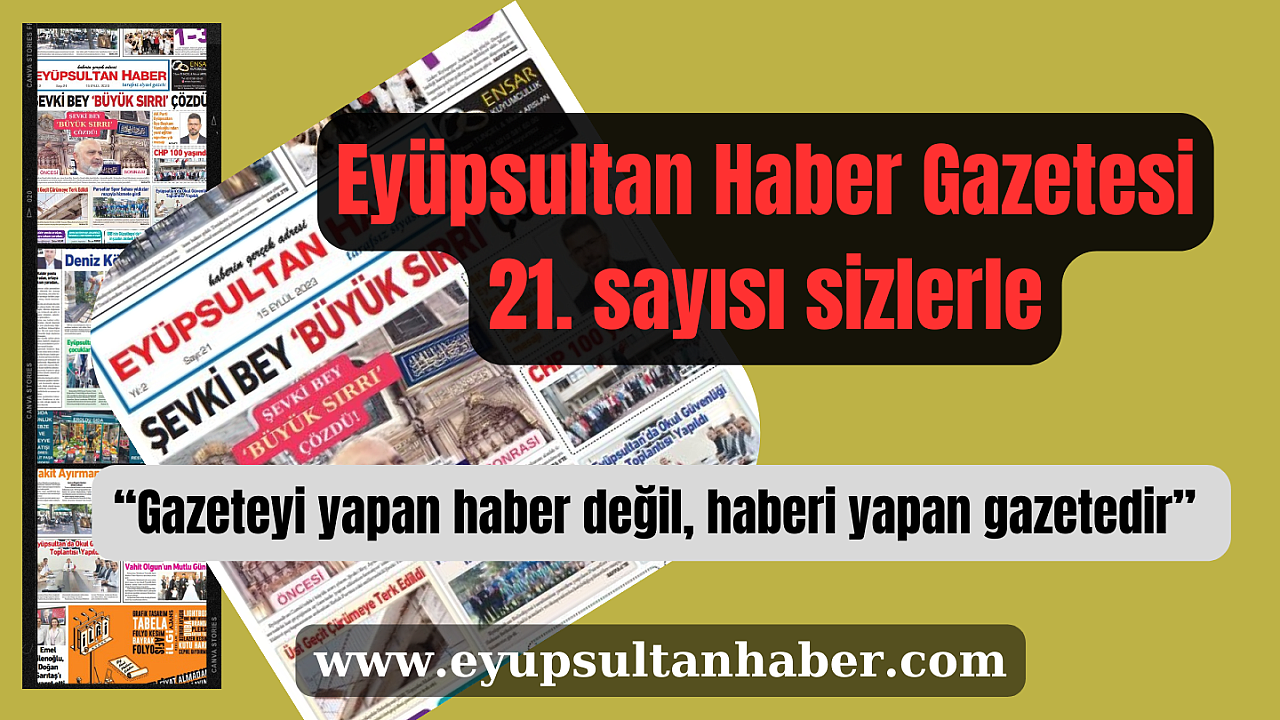 Eyüpsultan Haber Gazetesinin 21. sayısı çıktı