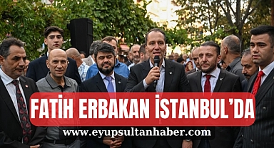 Fatih Erbakan: ‘İstanbul'da mahalle teşkilatları güçlendirilecek’