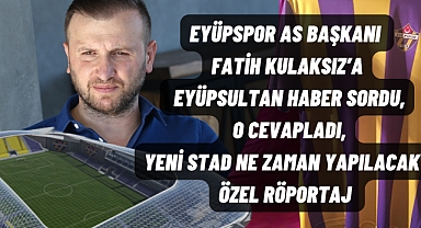 Fatih Kulaksız Eyüpsultan Haber Özel Programında Soruları Cevapladı