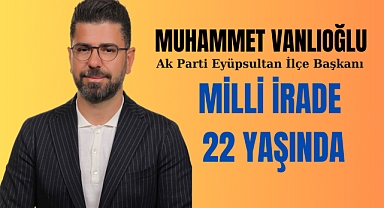 Milli İrade 22 Yaşında