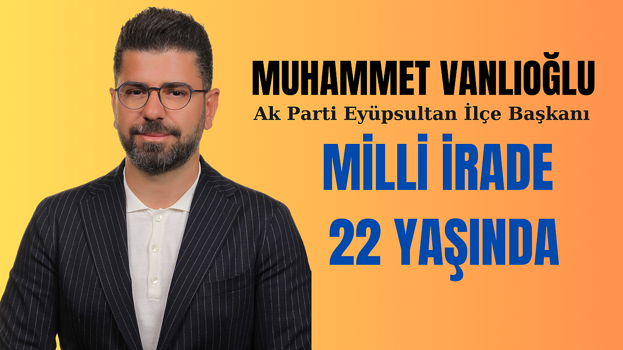 Milli İrade 22 Yaşında