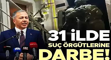 Ali Yerlikaya: '31 ilde operasyonda 39 suç örgütü çökertildi'