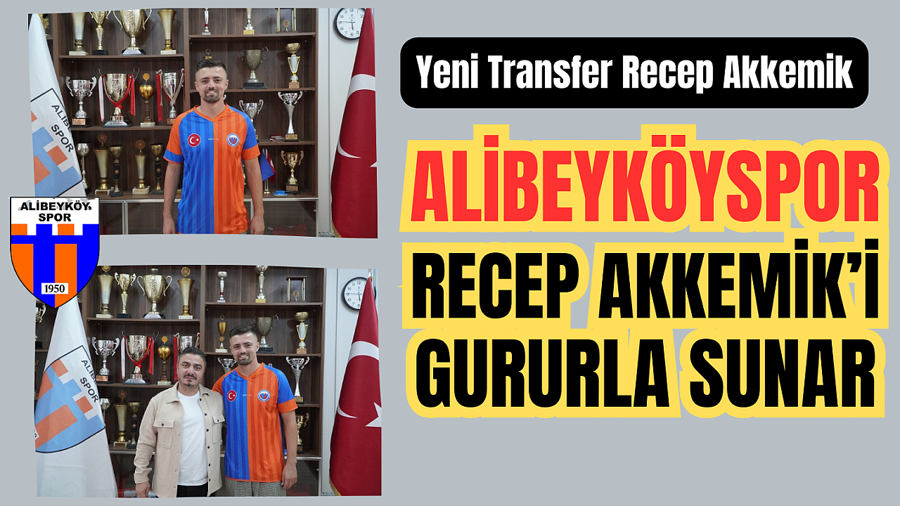 Alibeyköyspor'da Recep Akkemik için imza töreni