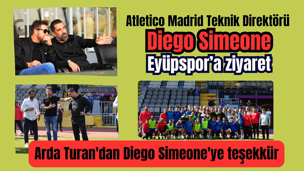 Atletico Madrid Teknik Direktörü Diego Simeone’den, Eyüpspor’a ziyaret