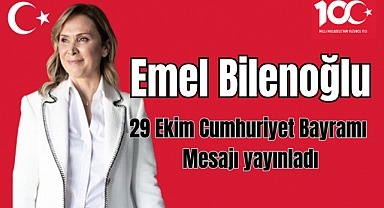 Emel Bilenoğlu, 29 Ekim Cumhuriyet Bayramı mesajı yayınladı