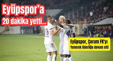 Eyüpspor Çorum’da Zorlansa da Galip, Eflatun Sarılılar 3 Puanı 3 Golle Kaptı