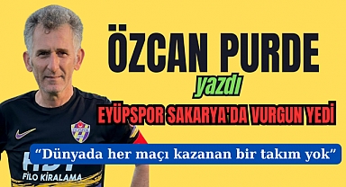 EYÜPSPOR SAKARYA'DA VURGUN YEDİ 