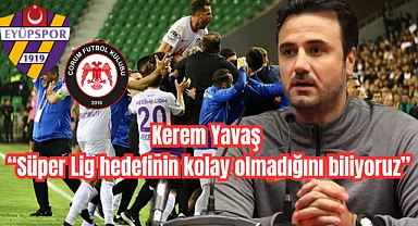Eyüpspor Teknik Sorumlu Kerem Yavaş, maç sonu açıklaması
