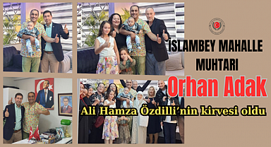 İslambey Mahalle Muhtarı Orhan Adak Kirve oldu