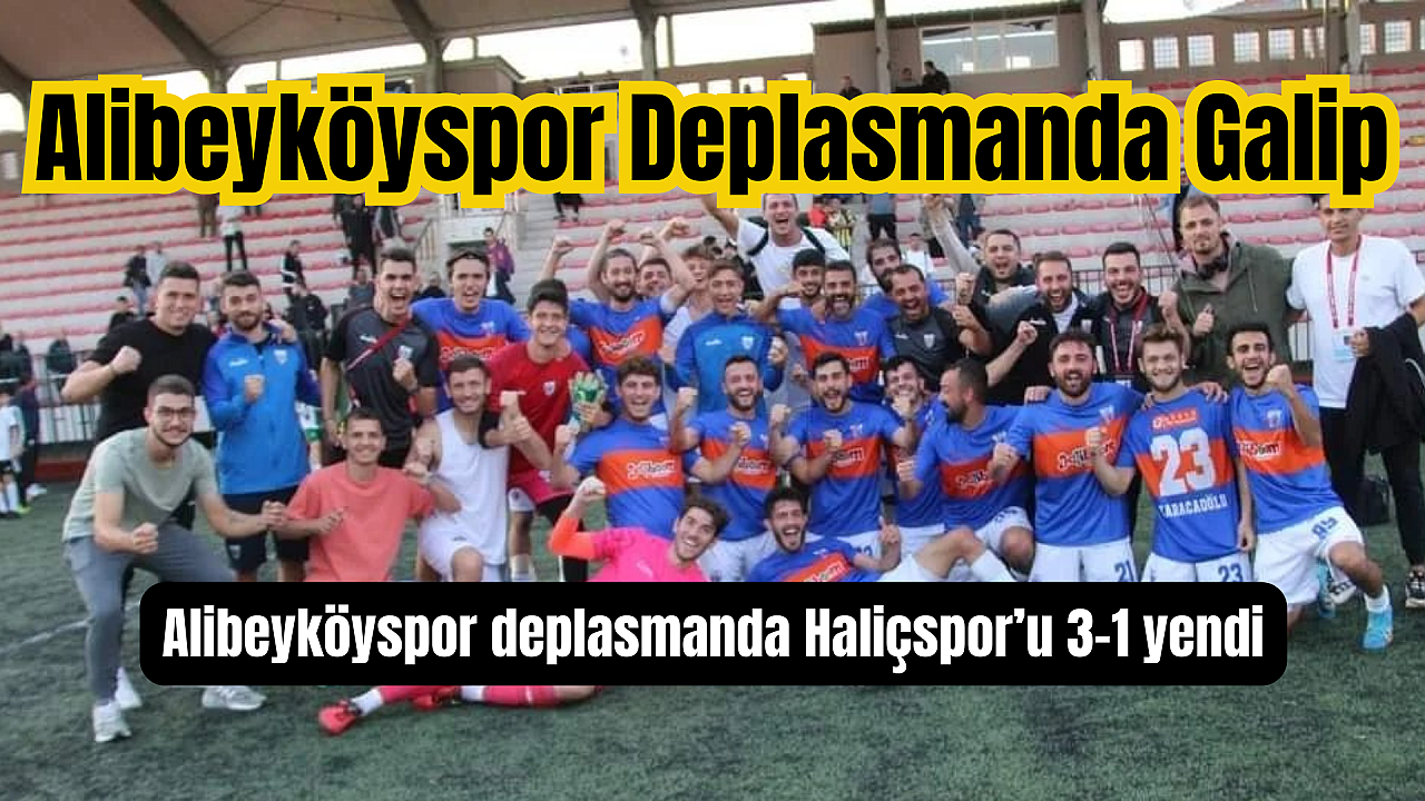 Alibeyköyspor Deplasmanda 3 Gollü Galibiyet