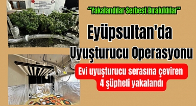 Eyüpsultan'da Uyuşturucu Operasyonu