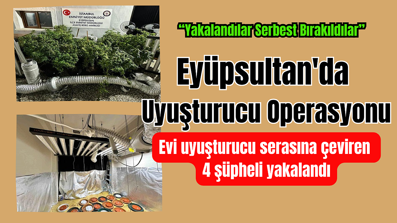 Eyüpsultan'da Uyuşturucu Operasyonu