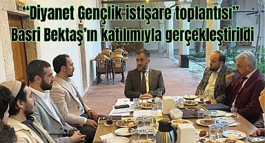 ‘Gençlik İstişare Toplantısı’ Basri Bektaş başkanlığında yapıldı