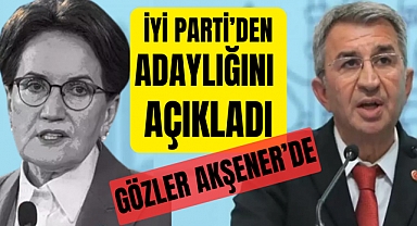 İYİ Parti'de İstanbul İçin İlk Aday