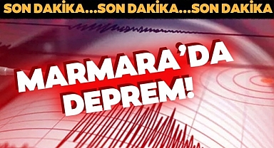 Son Dakika!.. Marmara’da korkutan deprem