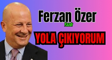 YOLA ÇIKIYORUM