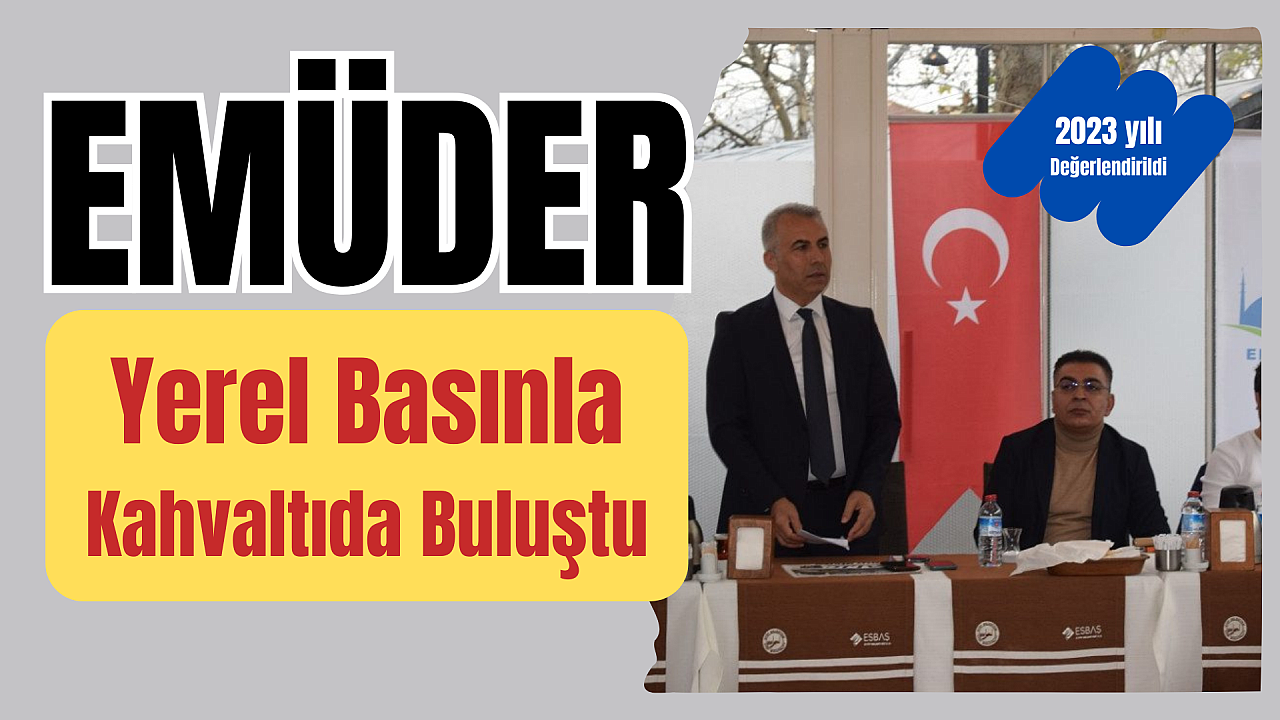 EMÜDER ‘2024 YILINDA ÖNCELİĞİMİZ DEPREM OLMALI’