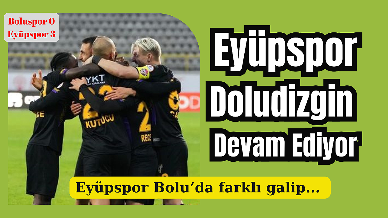 Eyüpspor Bolu’da farklı galip