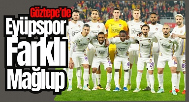Eyüpspor İzmir’de cepden yedi, Eflatun sarılılara Göztepe şoku