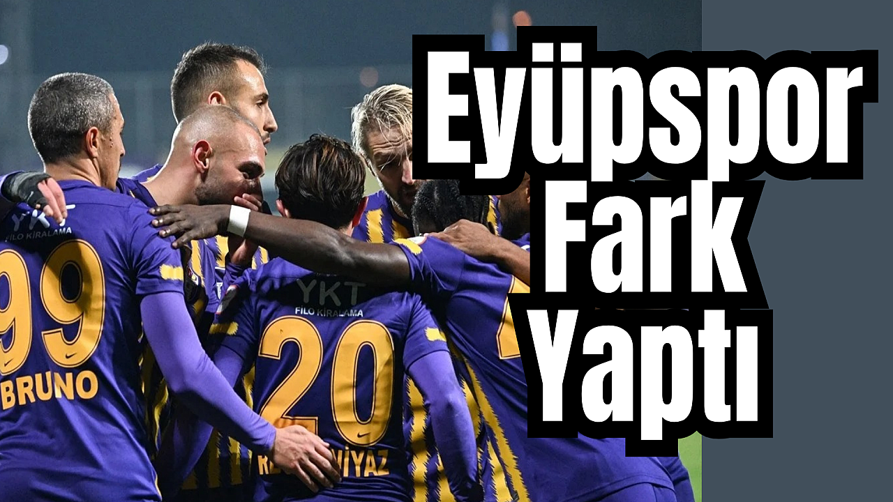 Eyüpspor Silindir Gibi. Eflatun Sarılılar Şanlıurfaspor Engelini Rahat Geçti