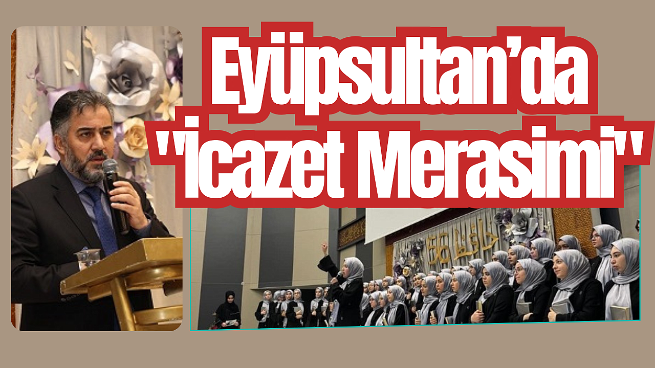 Eyüpsultan'da eğitimlerini tamamlayan 56 hafız icazet aldı