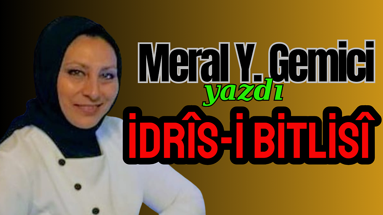 İDRÎS-i BİTLİSÎ
