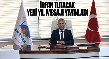 İRFAN TUTACAK’TAN YENİ YIL MESAJI