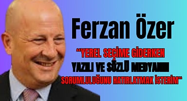 YEREL SEÇİME GİDERKEN YAZILI VE SÖZLÜ MEDYANIN SORUMLULUĞUNU HATIRLATMAK İSTERİM