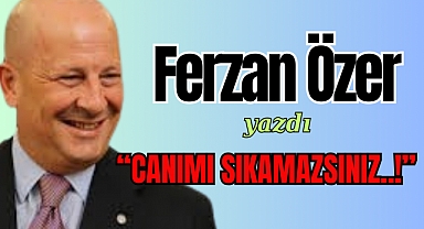 CANIMI SIKAMAZSINIZ..!