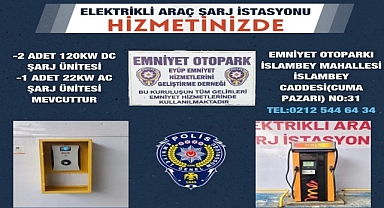 ELEKTRİKLİ ARAÇ ŞARJ İSTASYONU HİZMETİNİZDE