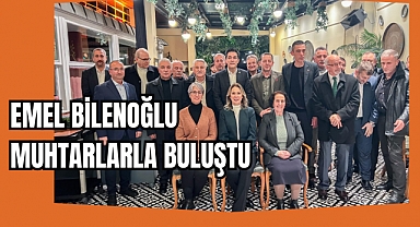 EMEL BİLENOĞLU MUHTARLARLA BULUŞTU
