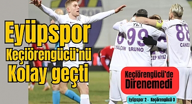 Eyüpspor Keçiörengücü’nü Kolay geçti 