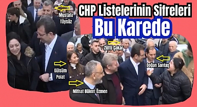 CHP Listelerinin Şifreleri Bu Karede!