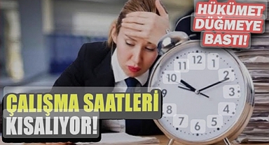 Türkiye'de haftalık mesai 40 saate indiriliyor