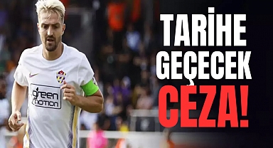 Caner Erkin'e tarihe geçecek ceza!