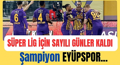 Eyüpspor, Süper Lig için gün sayıyor