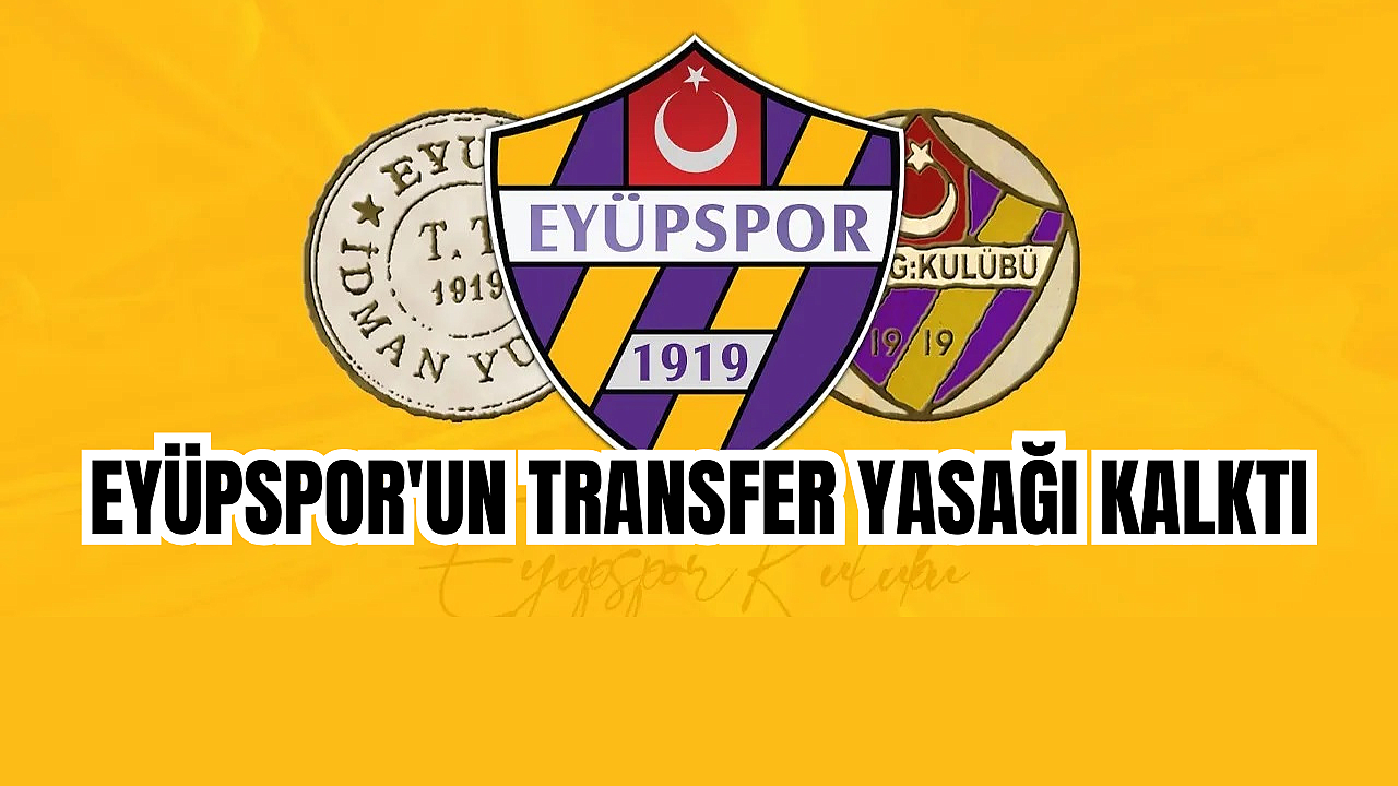Eyüpspor'un transfer yasağı kalktı