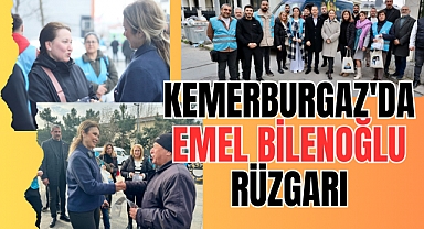 KEMERBURGAZ'DA EMEL BİLENOĞLU RÜZGARI DEVAM EDİYOR!