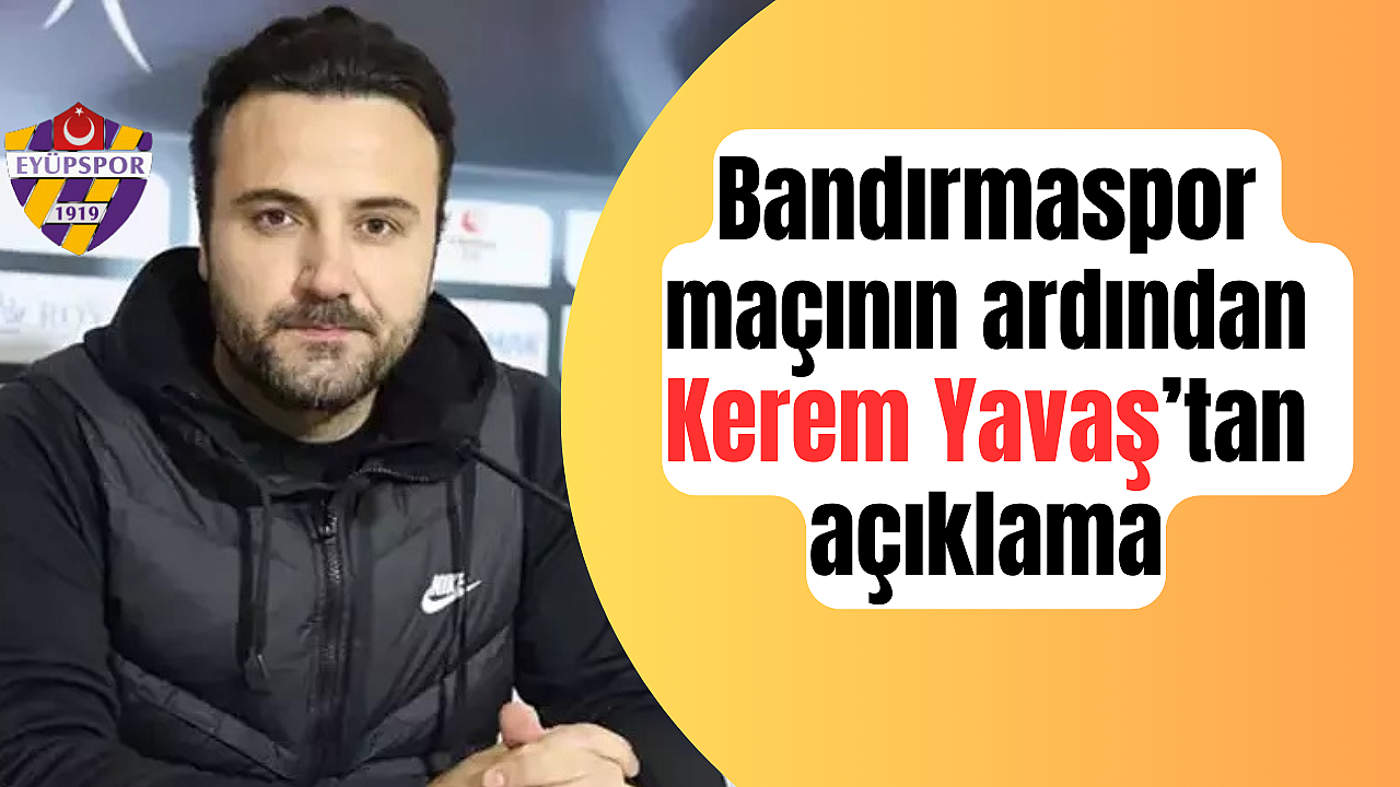 Kerem Yavaş: 3 puanı aldık, çok mutluyuz!