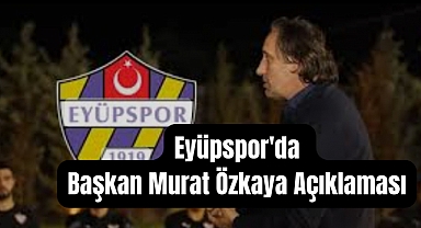 Eyüpspor Başkanı Özkaya'nın Galatasaray maçını tribünden izlemesine ilişkin açıklama geldi