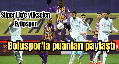 EYÜPSPOR BOLUSPOR İLE PUANLARI PAYLAŞTI 0-0 YAĞMURLU HAVADA GOL SESİ ÇIKMADI