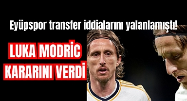 Eyüpspor’dan yalanlama gelmişti! Luka Modric kararını verdi