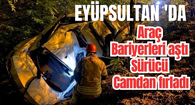 Eyüpsultan'da araç bariyerleri çarptı, sürücü camdan fırladı