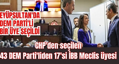 EYÜPSULTAN'DA DEM PARTİ'Lİ 1 BÜYÜKŞEHİR MECLİS ÜYESİ CHP LİSTESİNDEN SEÇİLDİ