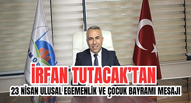İMİDER BAŞKANI İRFAN TUTACAK'TAN 23 NİSAN ULUSAL EGEMENLİK VE ÇOCUK BAYRAMI MESAJI