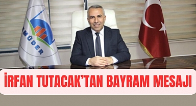 İMİDER BAŞKANI TUTACAK’TAN BAYRAM MESAJI