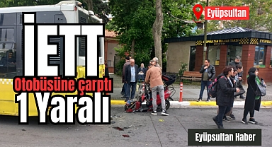 Motosiklet İETT otobüsüne arkadan çarptı: 1 yaralı