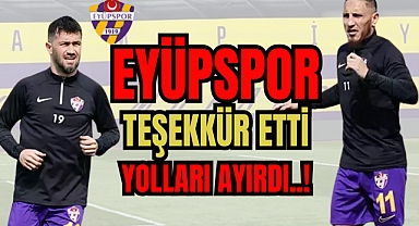 Eyüpspor iki futbolcu ile yollarını ayırdı!